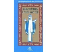 Maio Com Maria e o Papa João Xxiii - Meditações e Orações