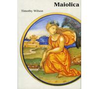 Maiolica: Italian Renaissance Ceramics in the Ashmolean Museum