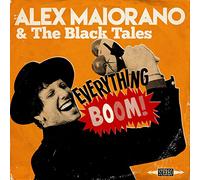 Maiorano, Alex -& the Black Tales- - Everything Boom!