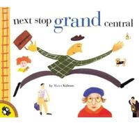 Maira Kalman Next Stop Grand Central (Poche)
