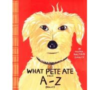 Maira Kalman What Pete Ate from A to Z (Relié)