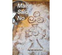 Maire Said No: Spirits, Saints and Sinners in Celtic Tiger Ireland
