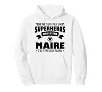 Maire Super héros Cadeau drôle Original Sweat à Capuche