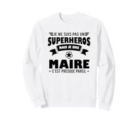 Maire Super héros Cadeau drôle Original Sweatshirt