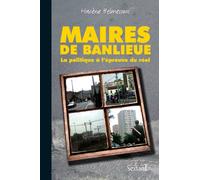 Maires de banlieue - Hacène Belmessous - Du Sextant - broché - Essai
