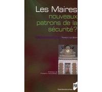 Maires nouveaux patrons de la securite ? Pur (Auteur)