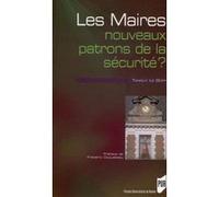 Maires nouveaux patrons de la securite ? Pur (Auteur)