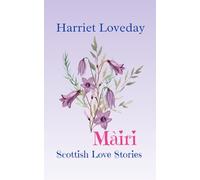 Màiri: A Scottish Love Story: Does Màiri Have a Second Chance? Will She Forsake Her Family for Love?