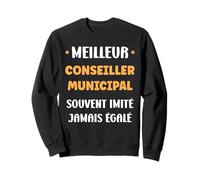 Mairie Conseil Humour Meilleur conseiller Municipal Sweatshirt