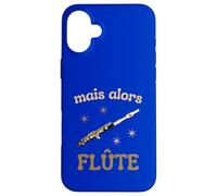 mais Alors Flûte Cadeau Musique Solfège Instrument Coque pour iPhone 16 Plus
