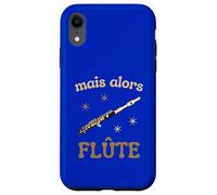 mais Alors Flûte Cadeau Musique Solfège Instrument Coque pour iPhone XR