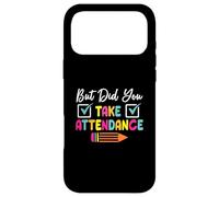 mais Avez-Vous Pris l'assiduité ? Professeur, secrétaire de l'école, équipe Coque pour iPhone 17 Pro Max