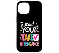 mais Avez-Vous Pris Part à l'école, secrétaire, réception ? Coque pour iPhone 15