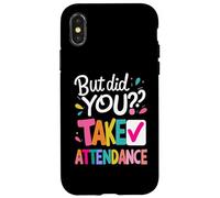 mais Avez-Vous Pris Part à l'école, secrétaire, réception ? Coque pour iPhone X/XS