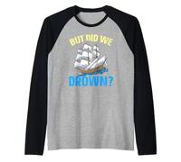 mais Avons-Nous noyé Capitaine de Navire Nautical Sailor Manche Raglan
