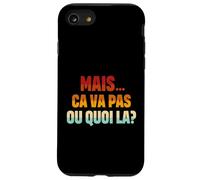 “mais ça va Pas ou Quoi là?” - CVPOQ - Drole Coque pour iPhone SE (2020) / 7/8