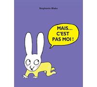 Mais... c'est pas moi ! - Stephanie Blake - Ecole Des Loisirs - broché - Album jeunesse dès 3 ans