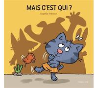 Mais c'est qui ? - Sophie Herout - Frimousse Eds - cartonné - Album jeunesse