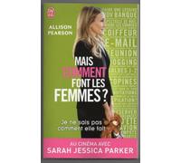 Mais comment font les femmes? Je ne sais pas comment elle fait