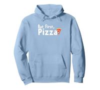 mais d'abord, la Pizza : Un Slogan gastronomique Amusant Sweat à Capuche, Unisexe pour Adultes, Bleu poudré, M