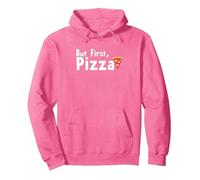 mais d'abord, la Pizza : Un Slogan gastronomique Amusant Sweat à Capuche, Unisexe pour Adultes, Rose Vif, XL