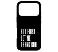 mais d'abord, rends-Moi grâce à Dieu, Jésus n'échoue jamais, Christian Coque pour iPhone 17 Pro