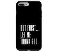 mais d'abord, rends-Moi grâce à Dieu, Jésus n'échoue jamais, Christian Coque pour iPhone 7 Plus/8 Plus