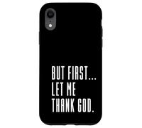 mais d'abord, rends-Moi grâce à Dieu, Jésus n'échoue jamais, Christian Coque pour iPhone XR