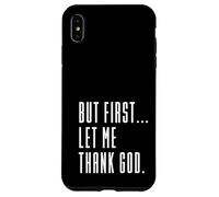 mais d'abord, rends-Moi grâce à Dieu, Jésus n'échoue jamais, Christian Coque pour iPhone XS Max