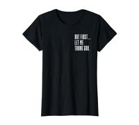 mais d'abord, rends-Moi grâce à Dieu, Jésus n'échoue jamais, Christian T-Shirt Graphique avec Valeur