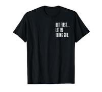 mais d'abord, rends-Moi grâce à Dieu, Jésus n'échoue jamais, Christian T-Shirt Graphique avec Valeur