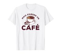 mais d'abord Un café Ok But First Coffee Citations T-Shirt Graphique avec Valeur, Homme, Blanc, L