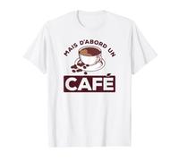 mais d'abord Un café Ok But First Coffee Citations T-Shirt Graphique avec Valeur, Homme, Blanc, S