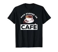 mais d'abord Un café Ok But First Coffee Citations T-Shirt Graphique avec Valeur, Homme, Noir, S