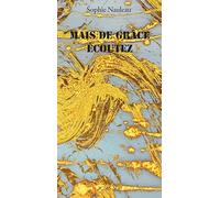 Sophie Nauleau – Mais de grâce écoutez – Poésie – Broché