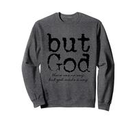 Mais Dieu tient ses promesses inspirant la foi Sweatshirt