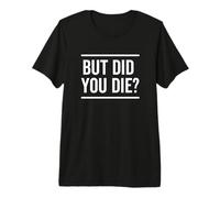 mais êtes-Vous Mort ? Entraînement Humoristique et Sarcastique Contre la Gueule de Bois T-Shirt Haut de Gamme