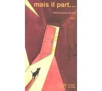 Mais Il Part