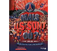 Mais ils sont où ? PSG