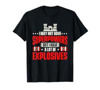 mais J'Ai Beaucoup d'explosifs - Ingénierie de Combat T-Shirt