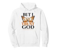 mais J'Ai Toujours Confiance en Dieu, Foi chrétienne, Papillon Sweat à Capuche