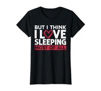 mais Je Pense Que J'aime Dormir Surtout la Sieste de Sleepyhead T-Shirt Graphique avec Valeur