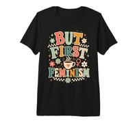 mais la première égalité féministe T-Shirt Haut de Gamme