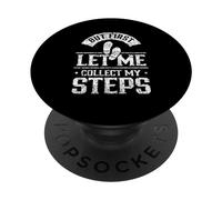 mais Laissez-Moi d'abord Rassembler Mes Pas 10000 Étapes PopSockets PopGrip Adhésif