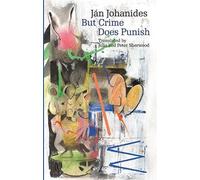 Mais le crime punit - Ján Johanides