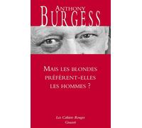 Mais les blondes preferent-elles les hommes - Anthony Burgess - Grasset - broché - Roman