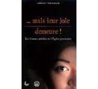 Mais Leur Joie Demeure ! - Les Femmes Oubliées De L'église Persécutée