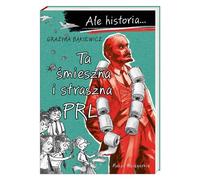 Mais l'histoire... Cette drôle et terrible République populaire de Pologne (Buch auf Polnisch)