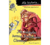 Mais l'histoire de ta conquête de la couronne, Bolesław le brave Gra¿yna B¹kiewicz (Buch auf Polnisch)