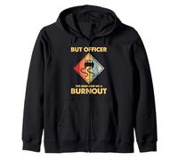 mais l'officier The Sign a Dit de Faire Un Burn-Out en Tant Que mécanicien de Course Automobile Sweat à Capuche